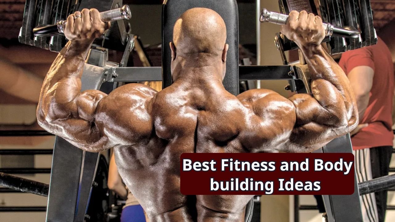 Best Fitness and Body building Ideas