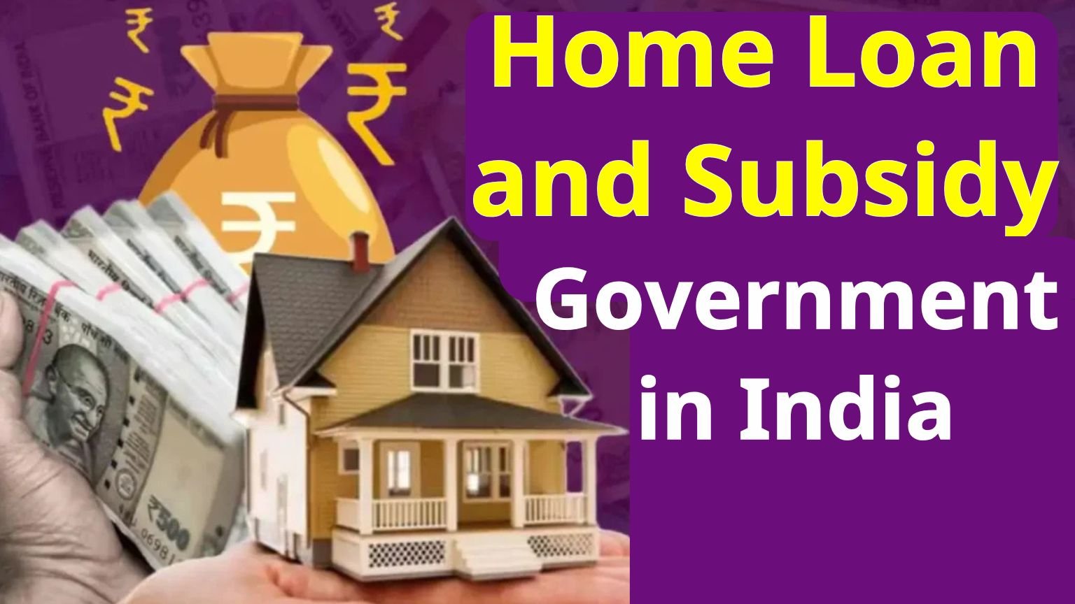 Home Loan and Subsidy