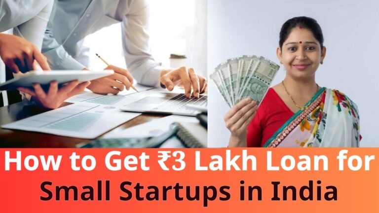 How to Get ₹3 Lakh Loan for Small Startups in India