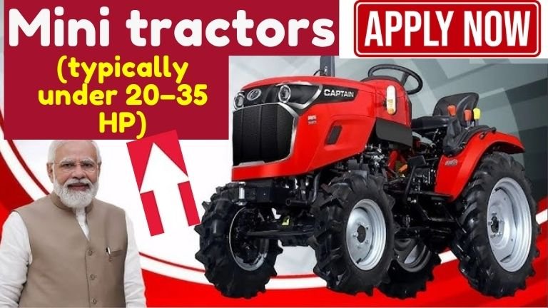 Mini Tractor Subsidy Schemes available to farmers across India.